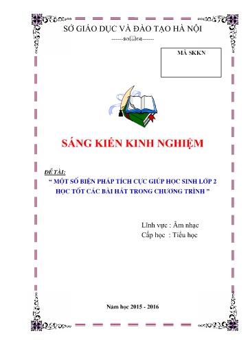 Sáng kiến kinh nghiệm Một số biện pháp tích cực giúp học sinh lớp 2 học tốt các bài hát trong chương trình